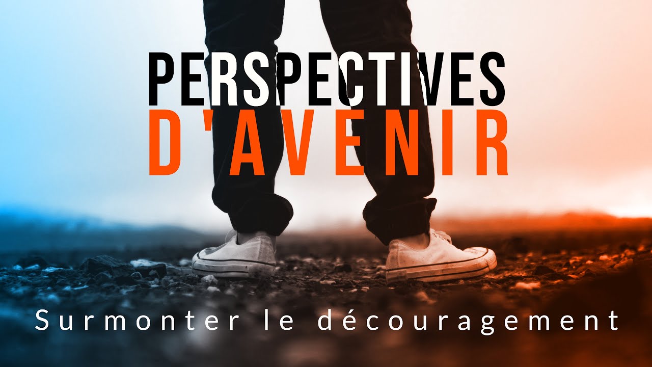 Surmonter le découragement - Daniel Pottier
