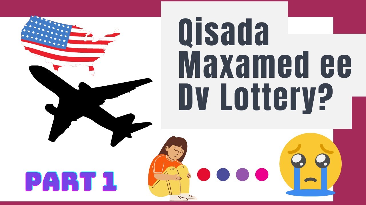 2 Jeer ayuu Dv Lottery Ku Guuleystay! |Qiso Cajiib ah | Safarada ayuu tagay lkn Maxaa ku dhacay!!!