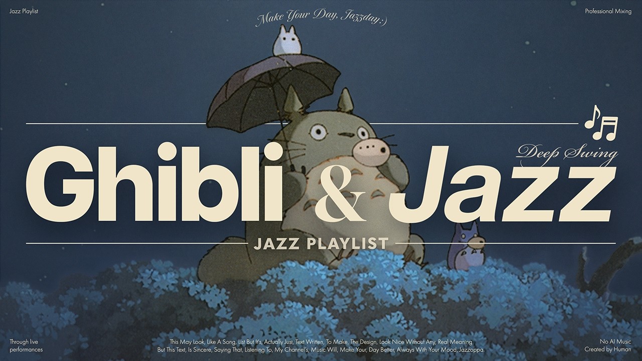 𝗣𝗹𝗮𝘆𝗹𝗶𝘀𝘁 | Relaxing Studio Ghibli Jazz Music for Study & Work 🍃 | #NoAImusic | Studio Ghibli Jazz