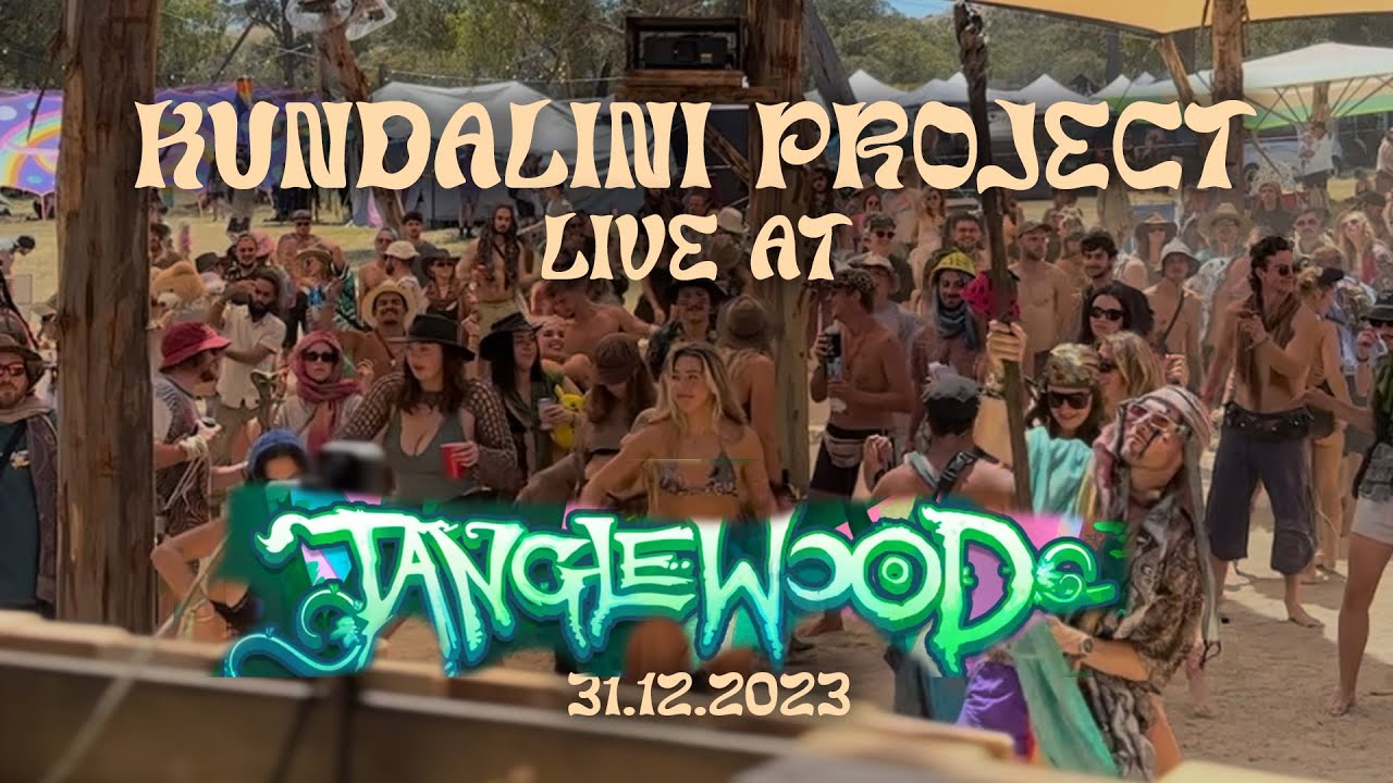 Kundalini Project Tanglewood Festival 31.12.2023 (Full Set)