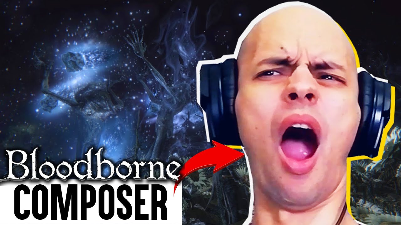 Composer Reacts to BLOODBORNE OST Living Failures
