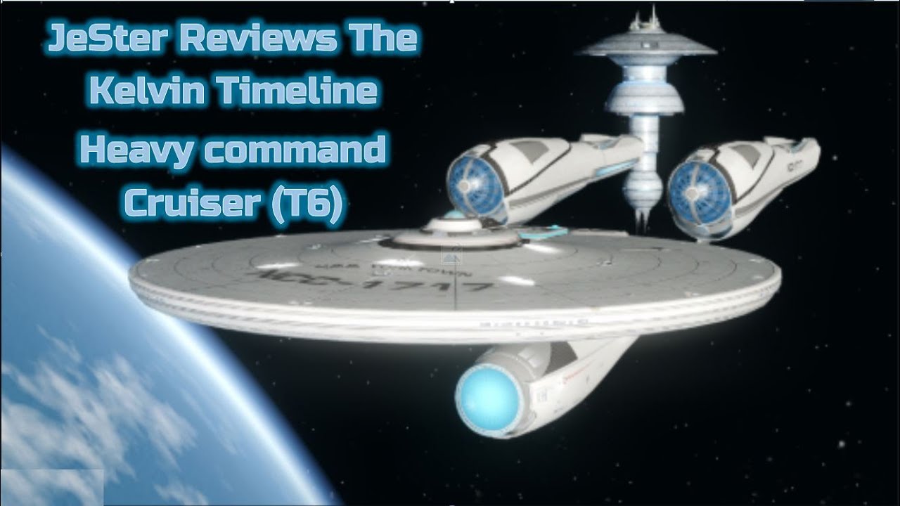 Star Trek Online JeSter Reviews The Kelvin Timeline Heavy Command Cruiser