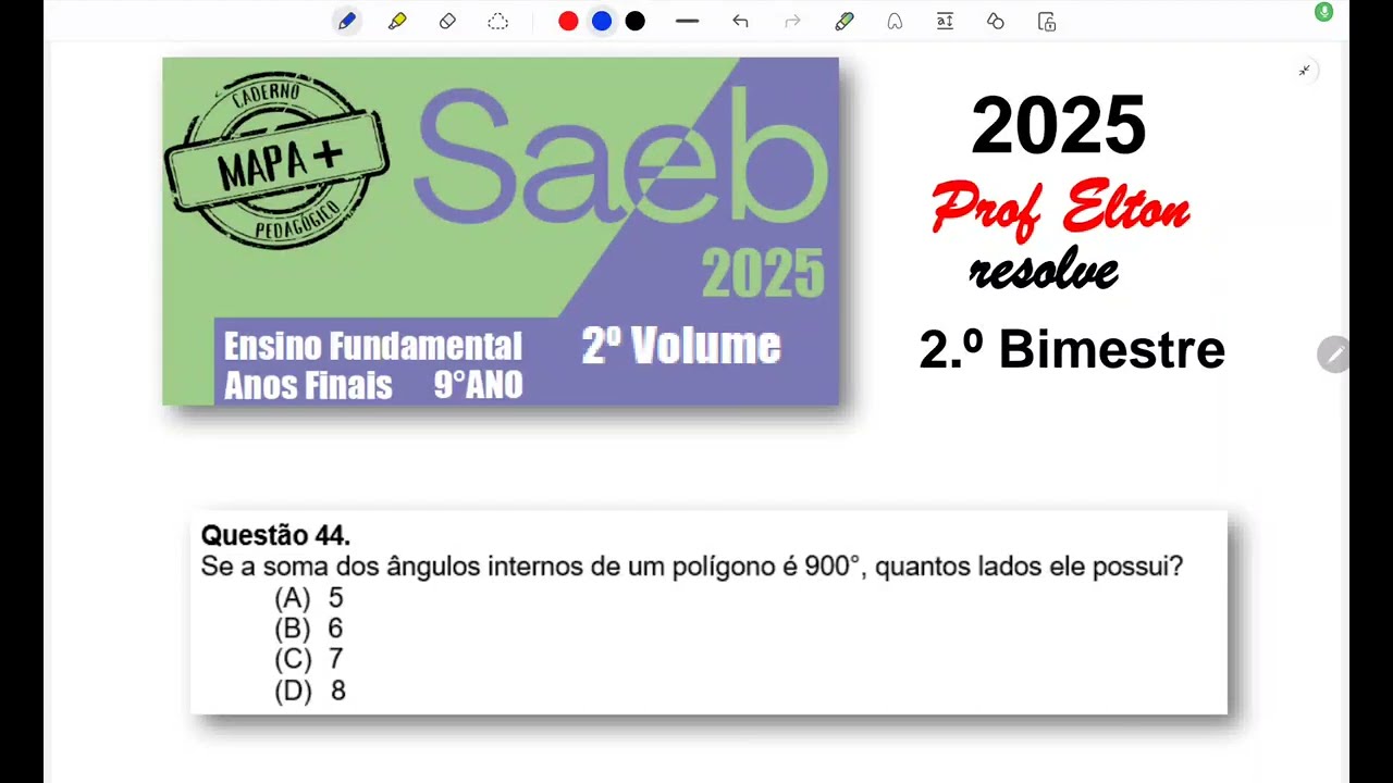 Simulado SAEB - EF - 2ºB - Se a soma dos ângulos internos de um polígono é 900°, quantos lados