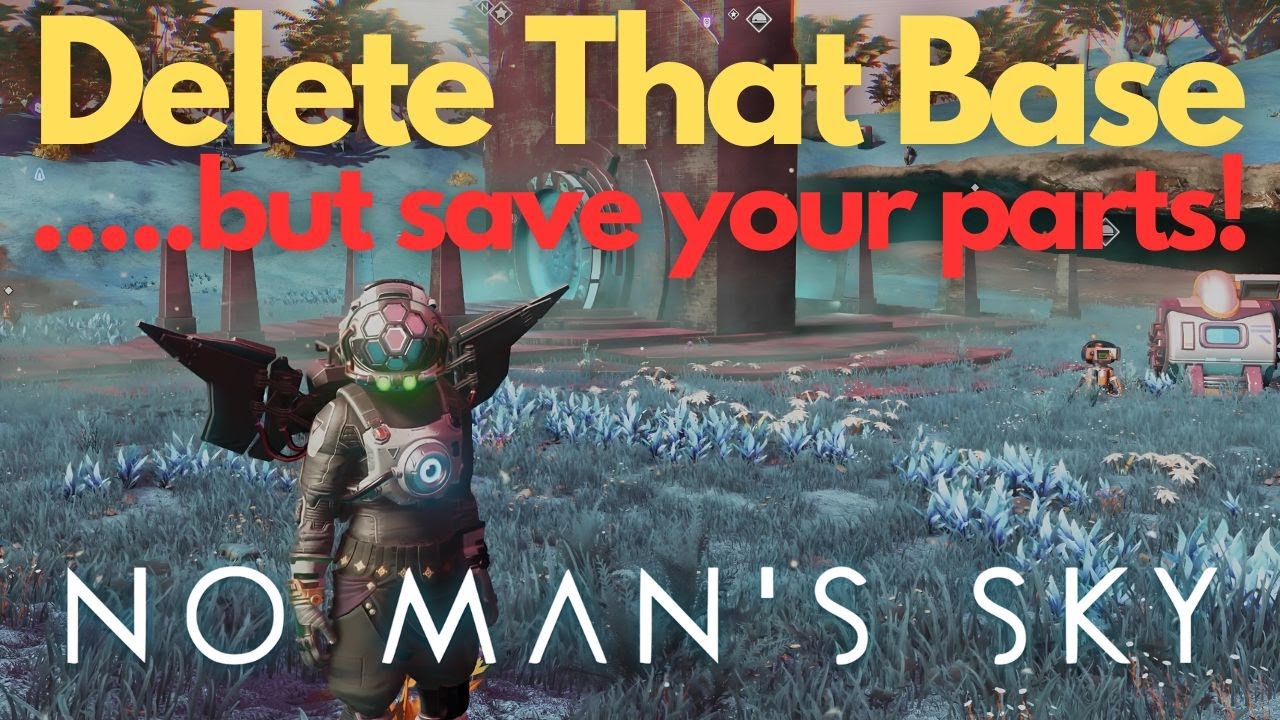 No Man's Sky | Deleting Your Base (Keep your Parts)