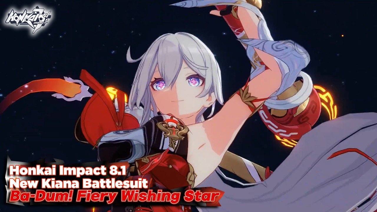 New Kiana Battlesuit, Ba-Dum! Fiery Wishing Star | Honkai Impact 8.1