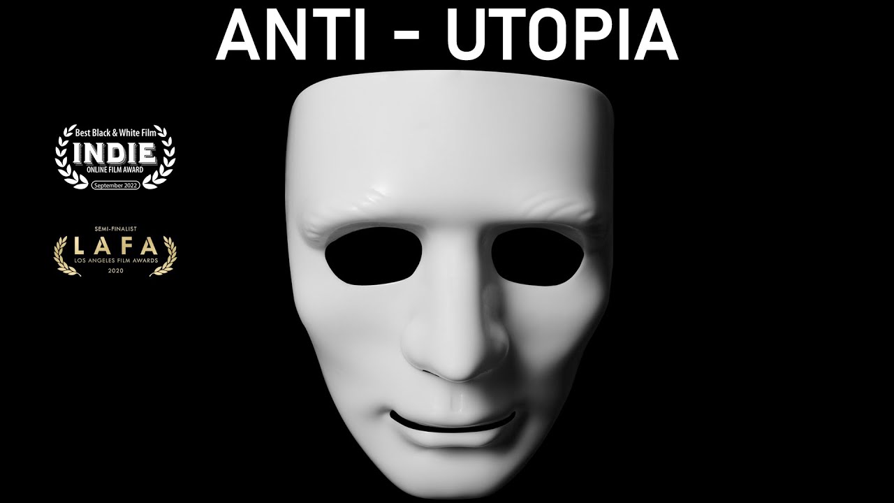 Anti-Utopia - Award Winning Experimental Short Film (2023)