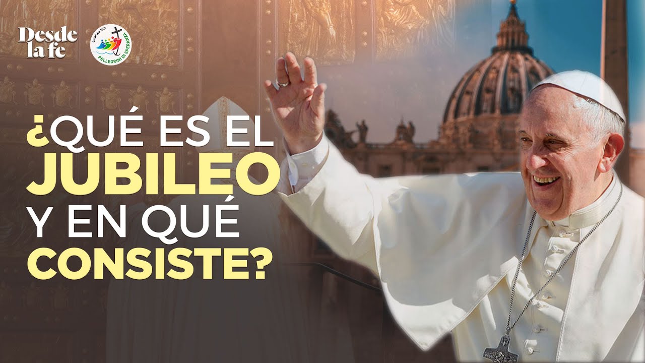 ¿Qué es el jubileo al que nos invita el Papa?