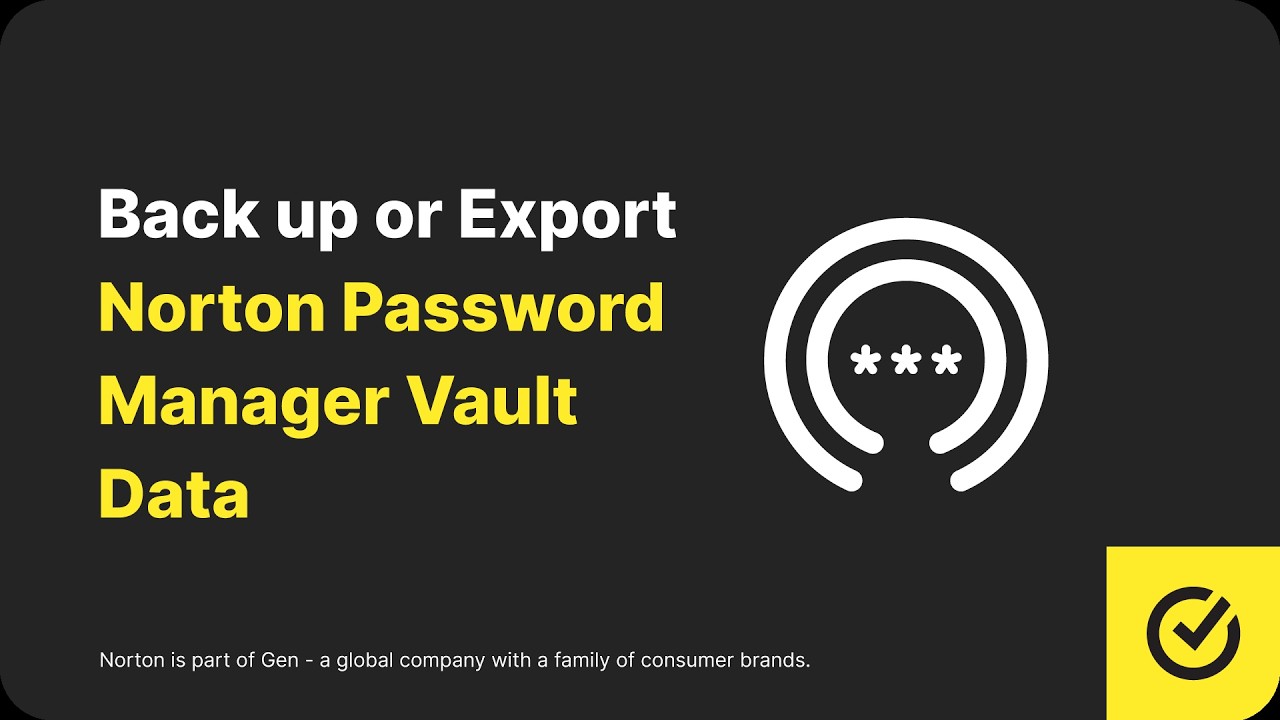 How to Back-up or Export Norton Password Manager Vault Data
