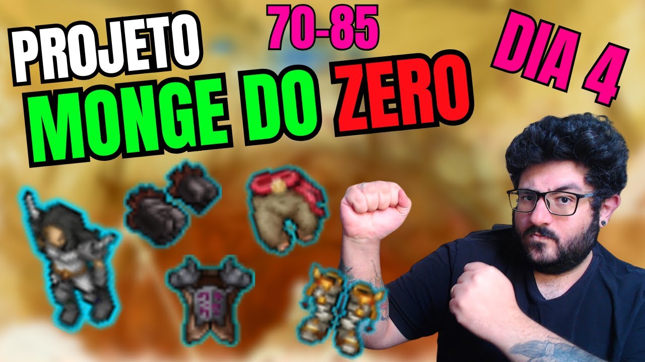 PROGRESSÃO A JATO + 4 ITENS NOVOS! | Projeto Monge do 0 - Dia 4 | Lvl 70 ao 85