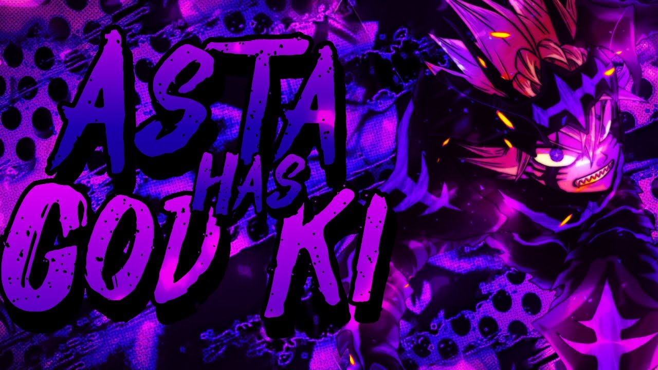 What if Asta had God Ki?(Part 1)