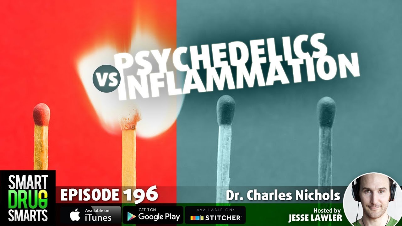 Episode 196 - Psychedelics vs. Inflammation with Dr. Charles Nichols