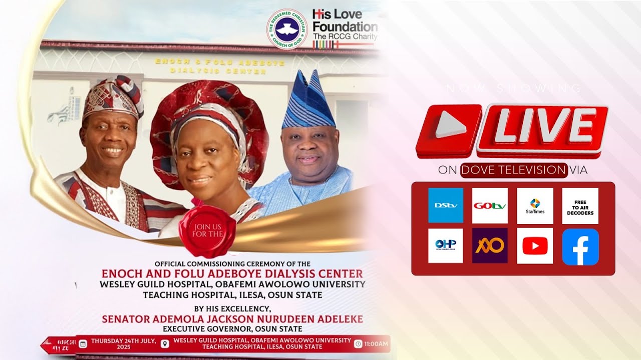 COMMISSIONING OF ENOCH & FOLU ADEBOYE DIALYSIS CENTRE WESLEY GUILD HOSPITAL ILESHA OSUN STATE