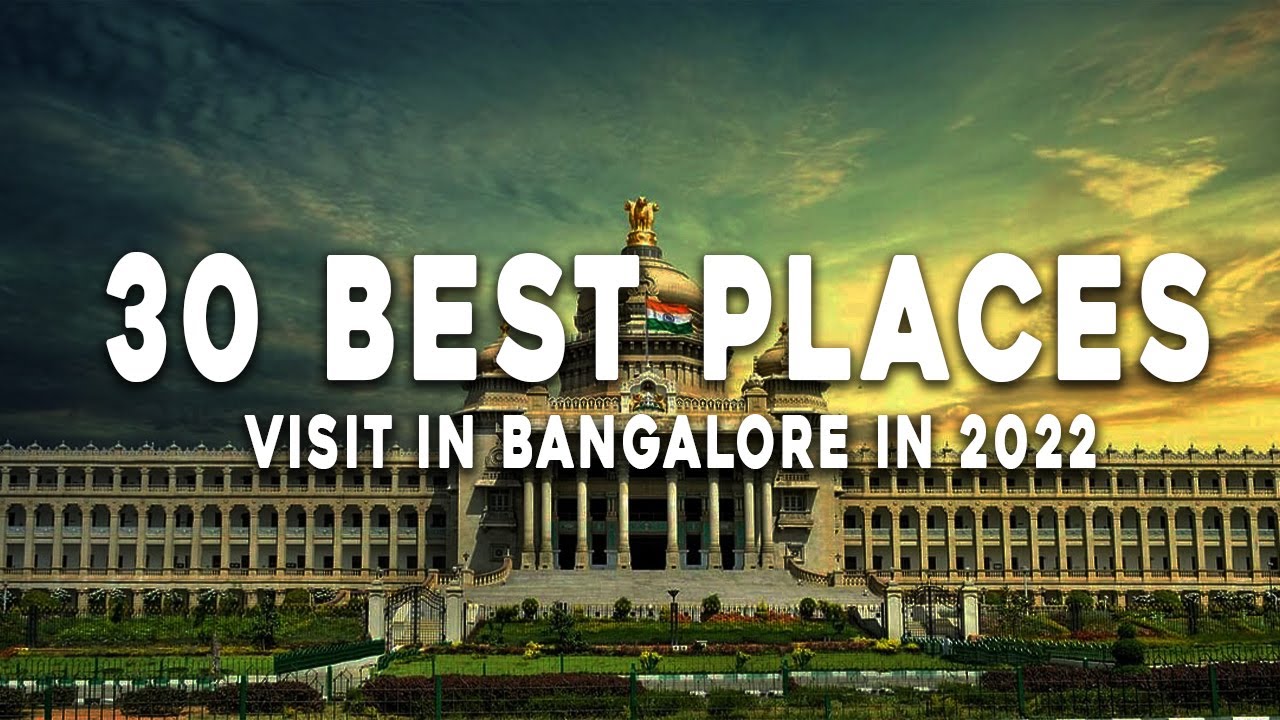 30 Best Places To Visit In Bangalore