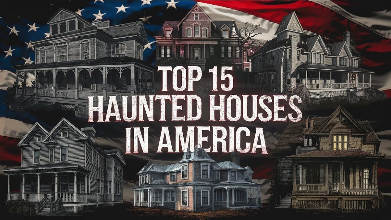 Top 15 Haunted Houses in America You Won&rsquo;t Believe Exist!