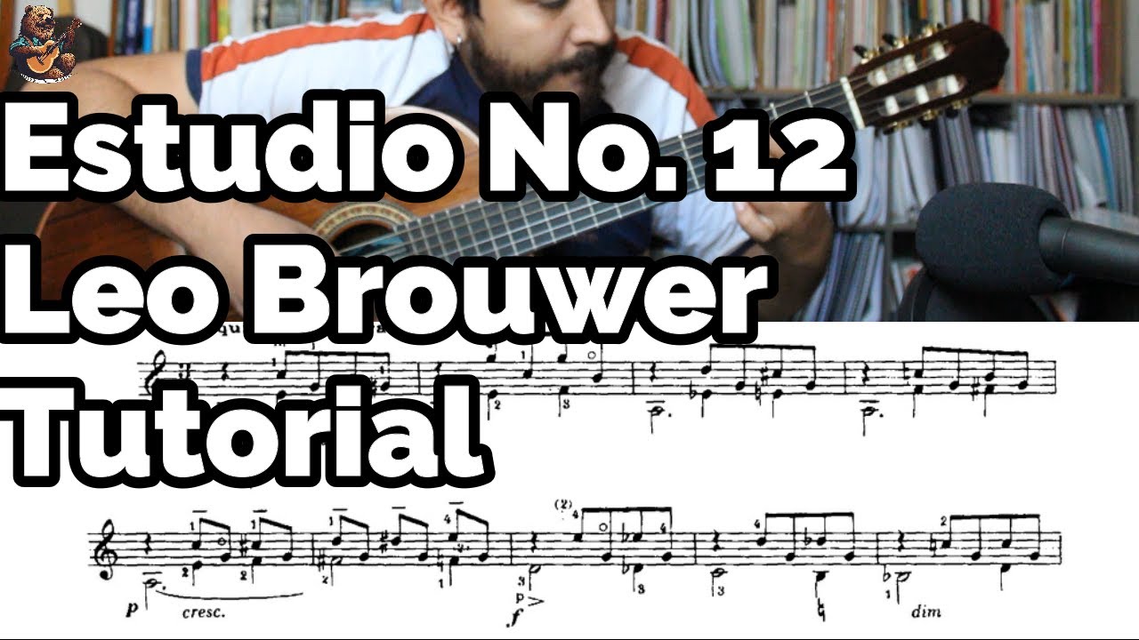 Estudio no. 12 Leo Brouwer - guitarra tutorial