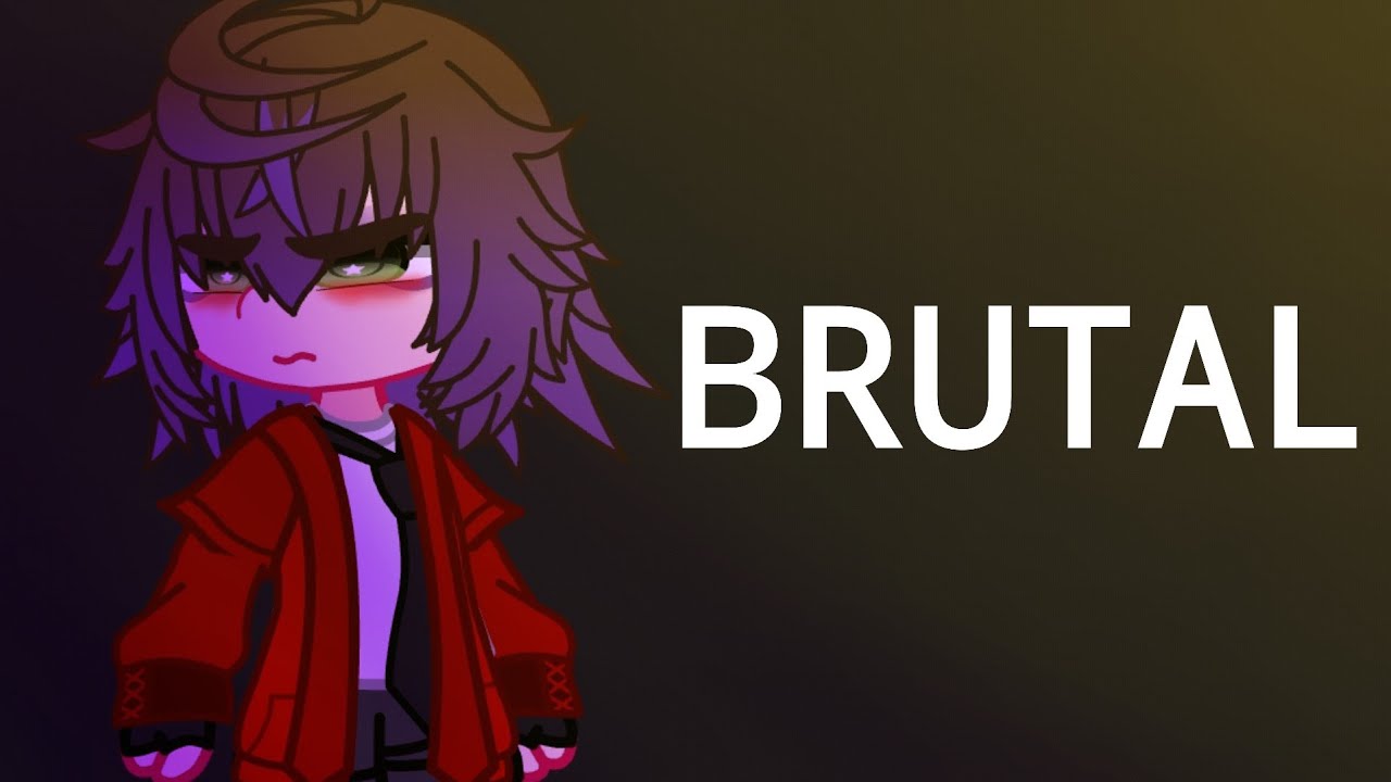 -BRUTAL- BY:olivia Rodrigo.                 •°gacha°• (tradução adaptada)