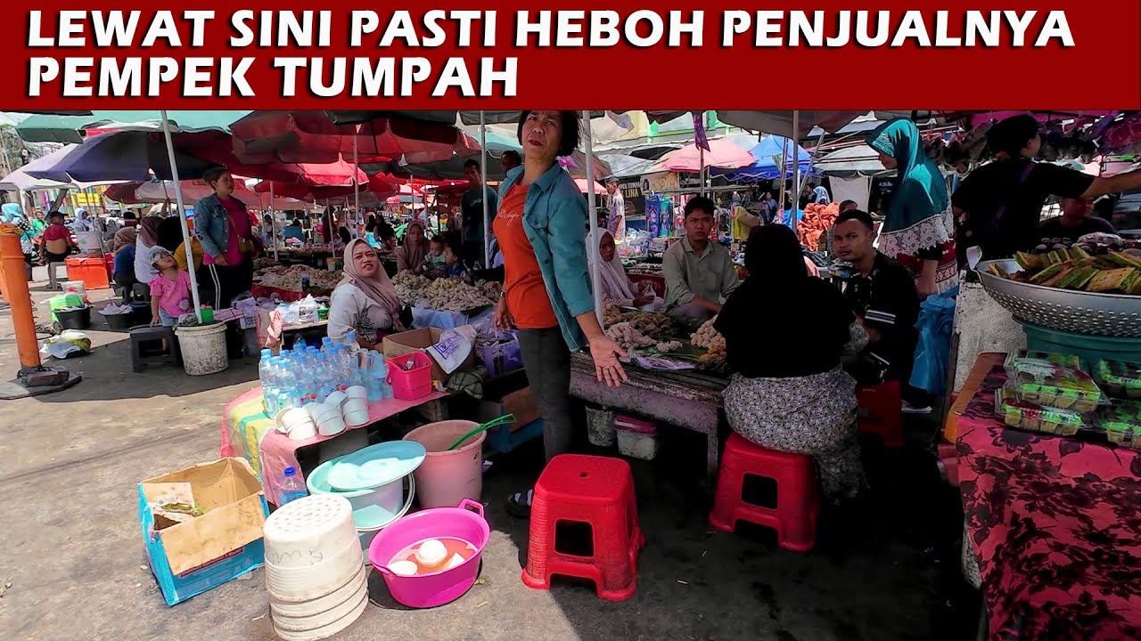 SIAPA YANG LEWAT SINI PASTI PENJUALNYA PADA HEBOH | PEMPEK TUMPAH PALEMBANG