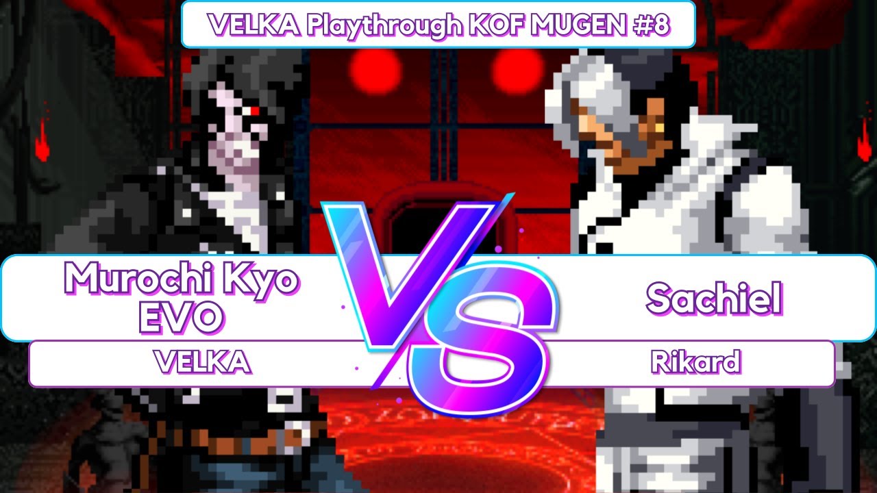 [KOF MUGEN] Murochi Kyo EVO VS Sachiel (Playthrough #8)