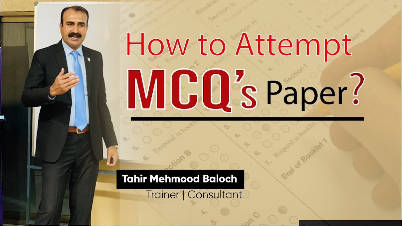 How to attempt MCQs Paper? Tahir Baloch