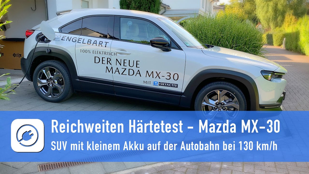 Mazda MX-30 - Elektroauto Reichweite bei 130 km/h auf der Autobahn - kleiner Akku, hoher Verbrauch?