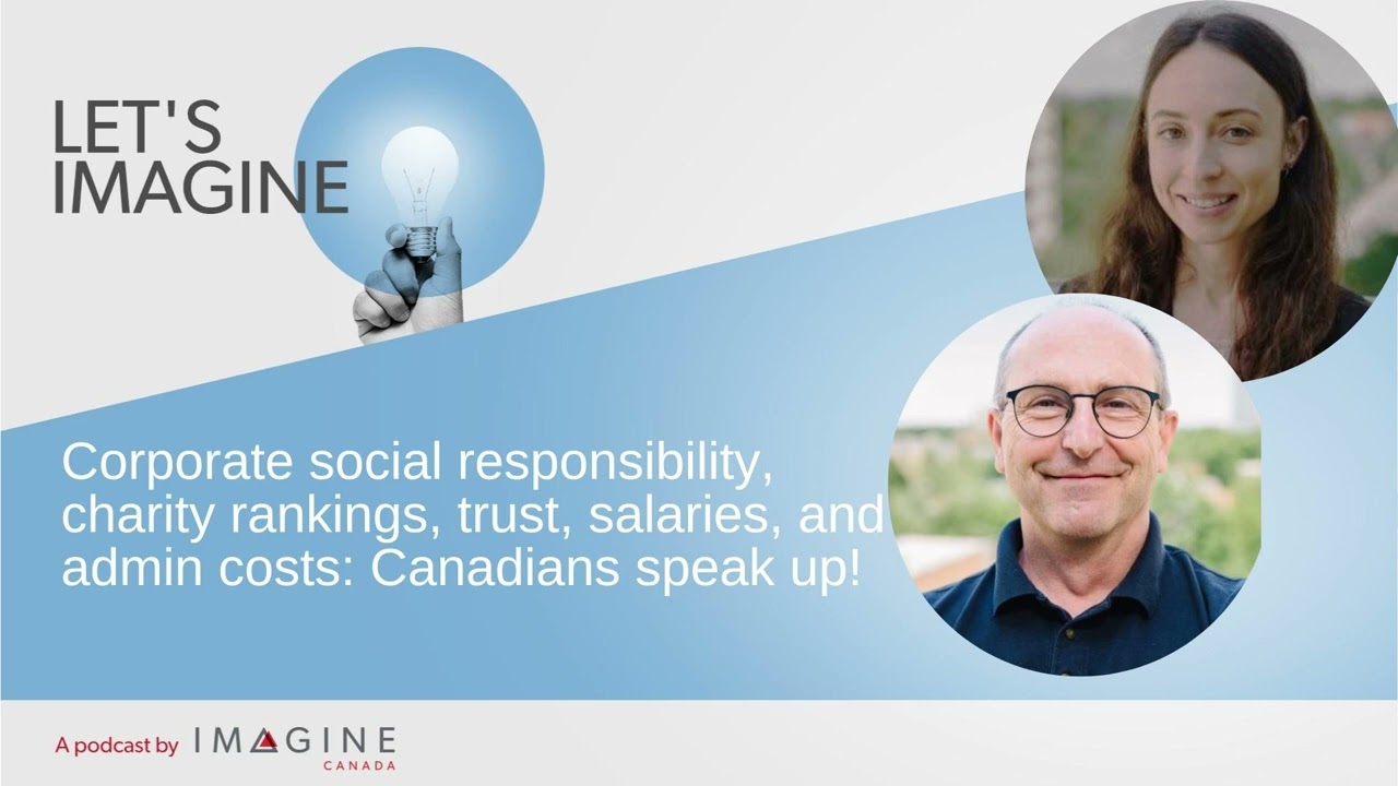 Corporate social responsibility, charity rankings, trust, salaries, and admin costs: Canadians...