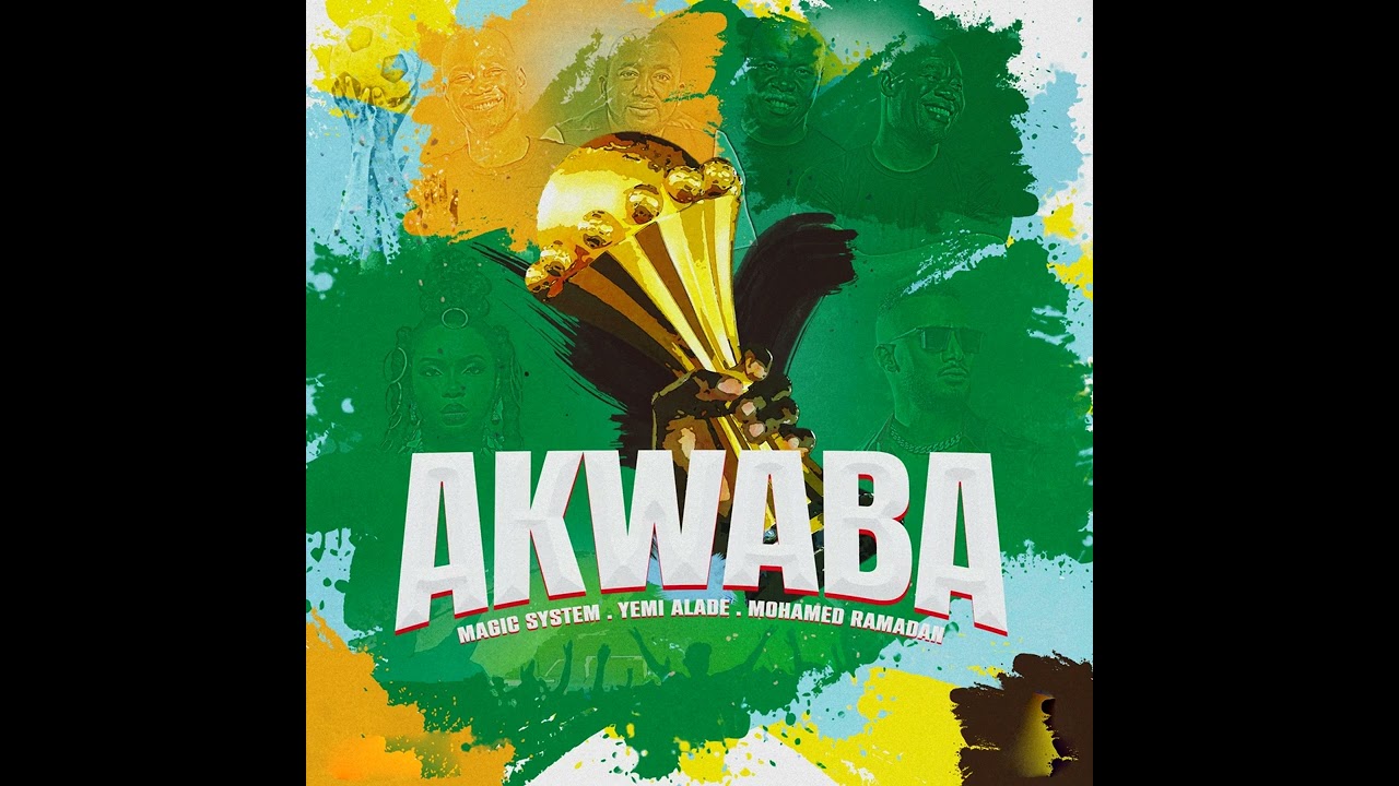 Akwaba : Magic System &middot; Yemi Alade &middot; Mohamed Ramadan