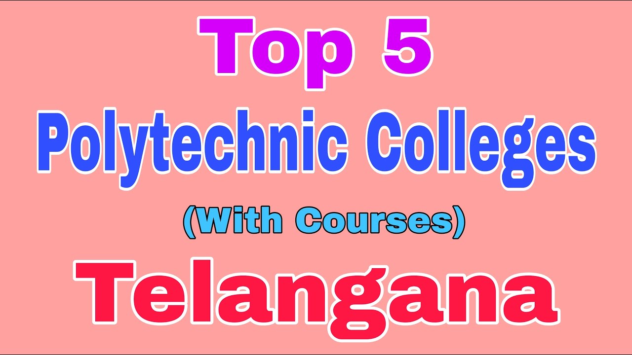 Top 5 Polytechnic Colleges in Telangana || Best Diploma Colleges in Telangana
