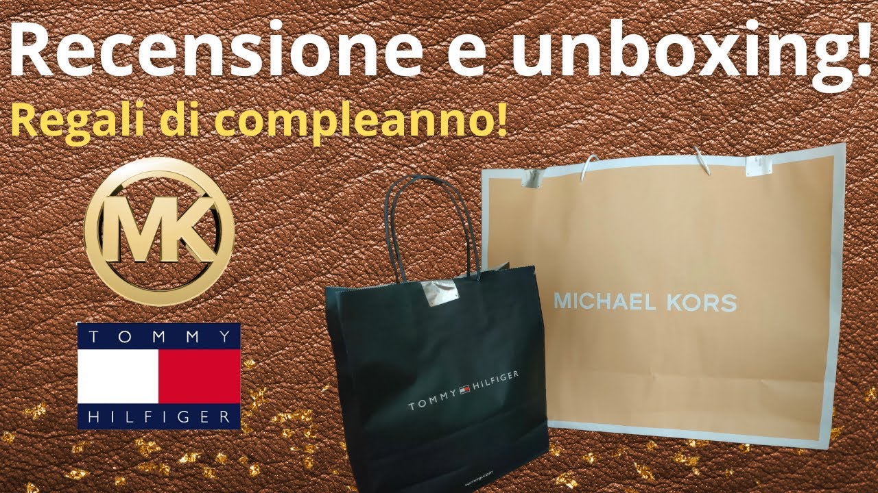 📦Unboxing e Recensione regali di compleanno! 🎁 Michael Kors e Tommy Hilfiger!