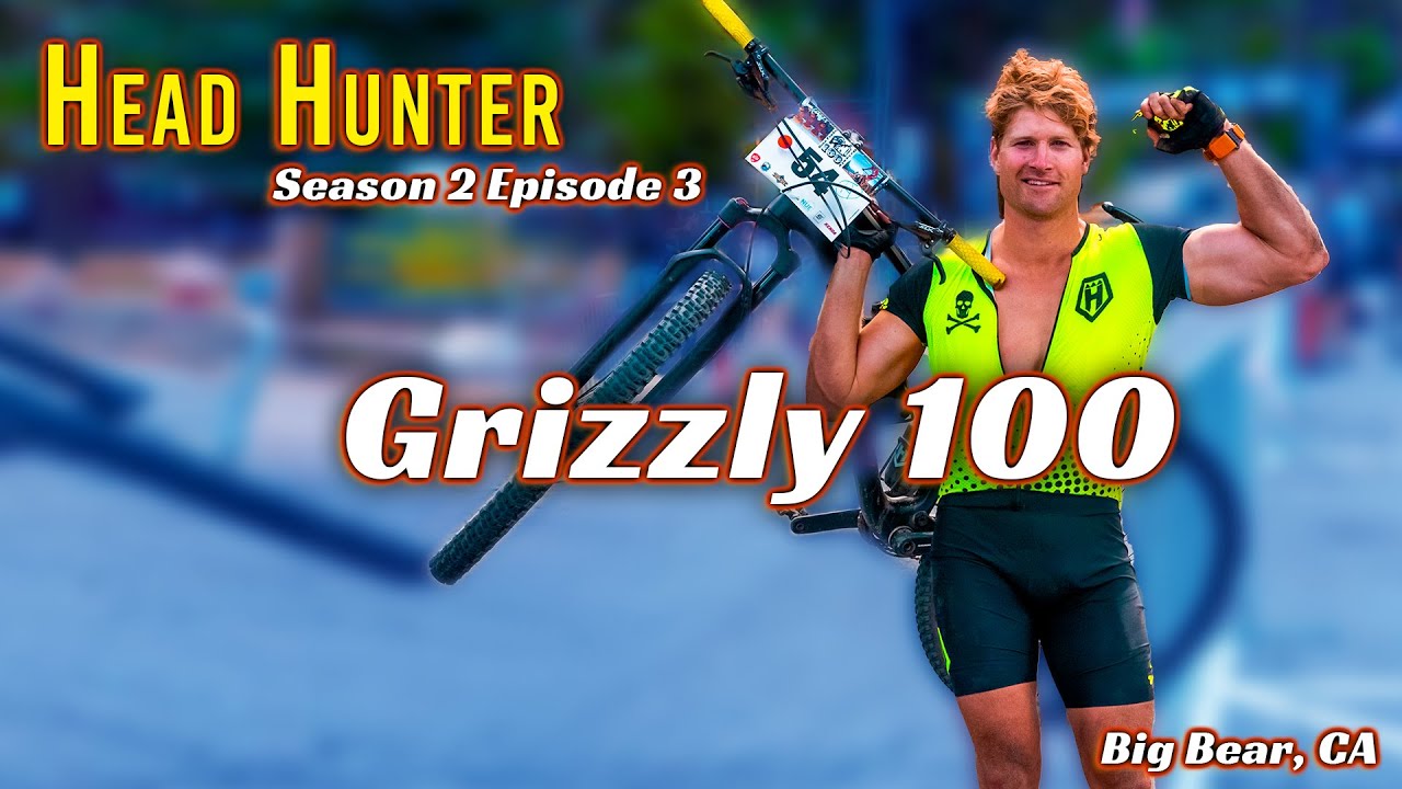 Head Hunter S2E3 - Grizzly 100 Bike Race in Big Bear, CA
