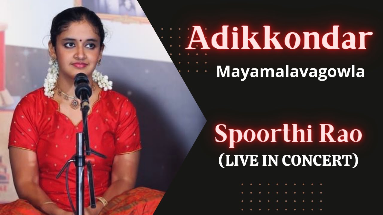 Adikkondar - Mayamalavagowla | Spoorthi Rao