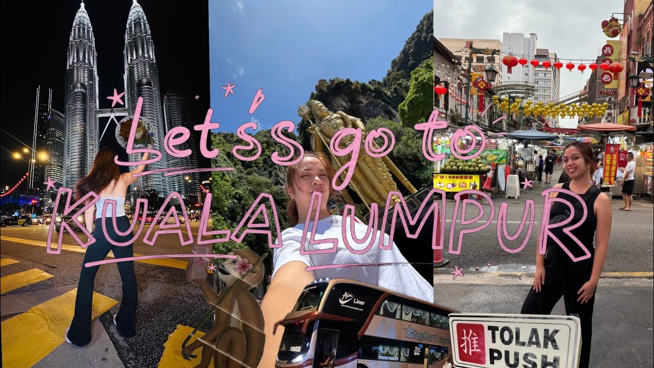 Let's go to KUALA LUMPUR