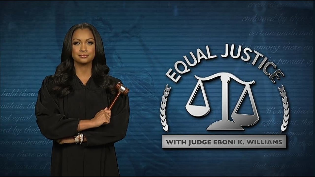 Equal Justice With Judge Eboni Williams!