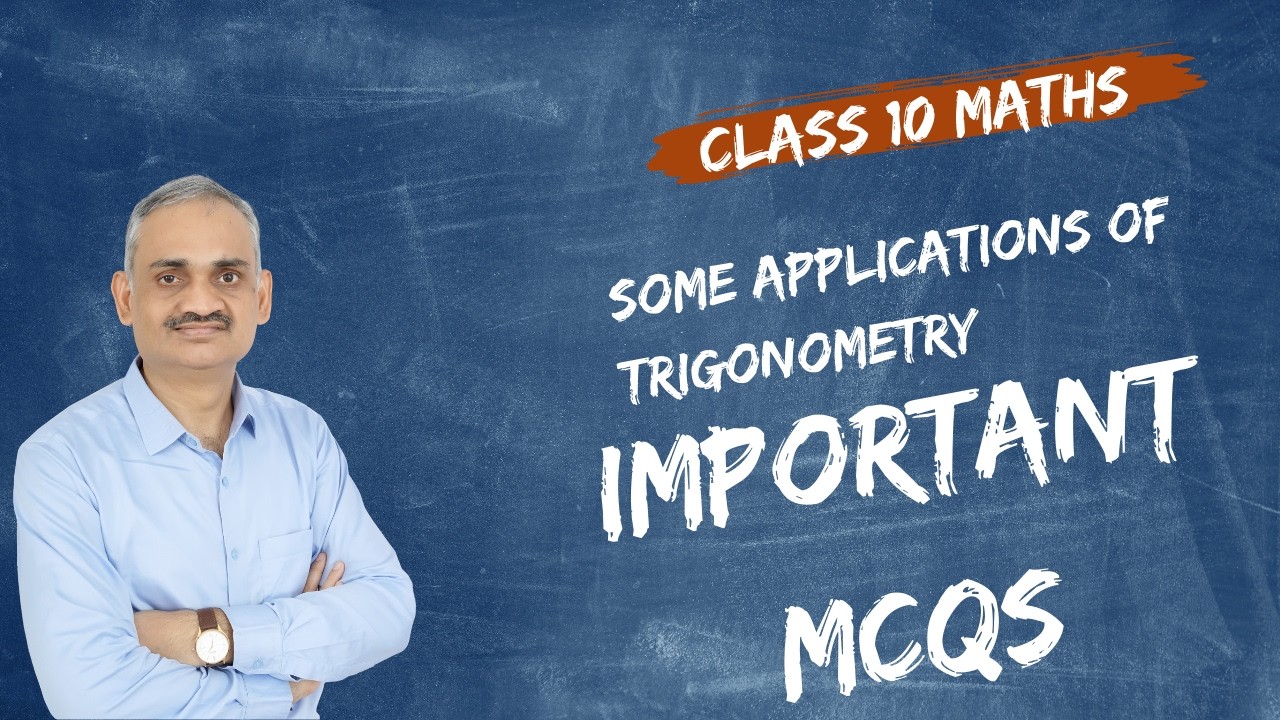 SOME APPLICATIONS OF TRIGONOMETRY | CLASS 10 | CHAPTER 9 | BOARD 2026