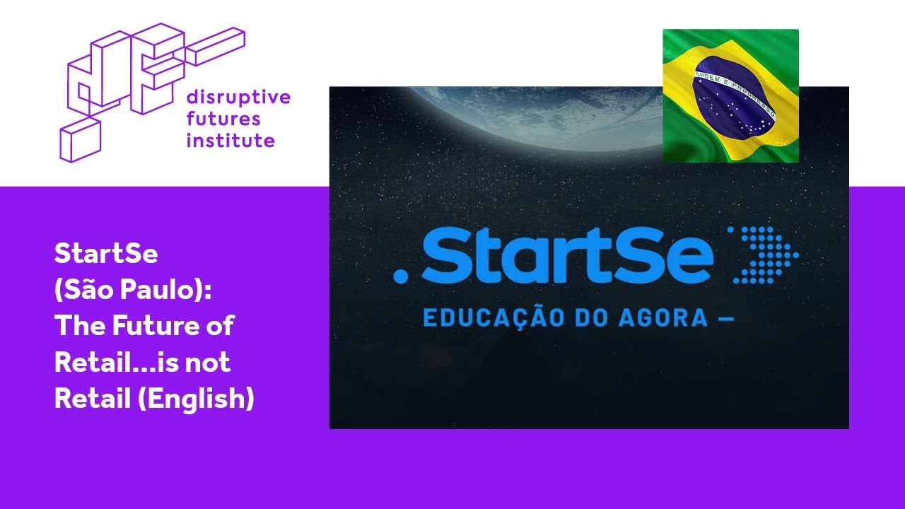 StartSe (São Paulo): The Future of Retail…is not Retail (English)