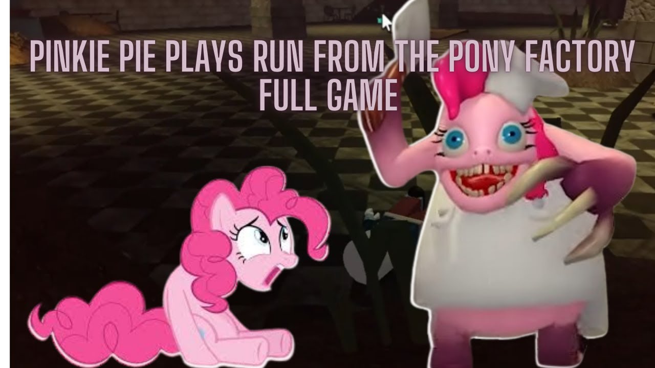 Pinkie Pie Plays Run From The Pony Factory FULL GAME
