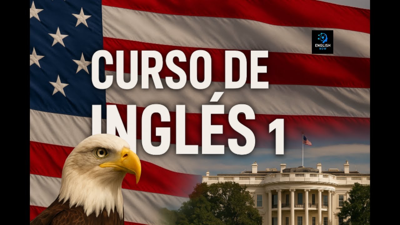 🎓👉Curso de Ingl&eacute;s desde Cero #1: Aprende R&aacute;pido, F&aacute;cil y Hablando Fluido🚀