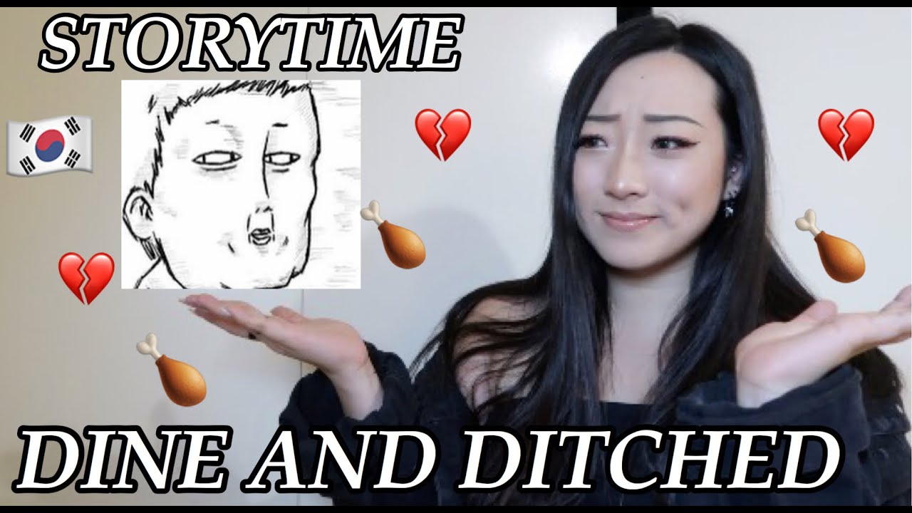 STORYTIME: DATING IN KOREA- DINE AND DITCHED😬