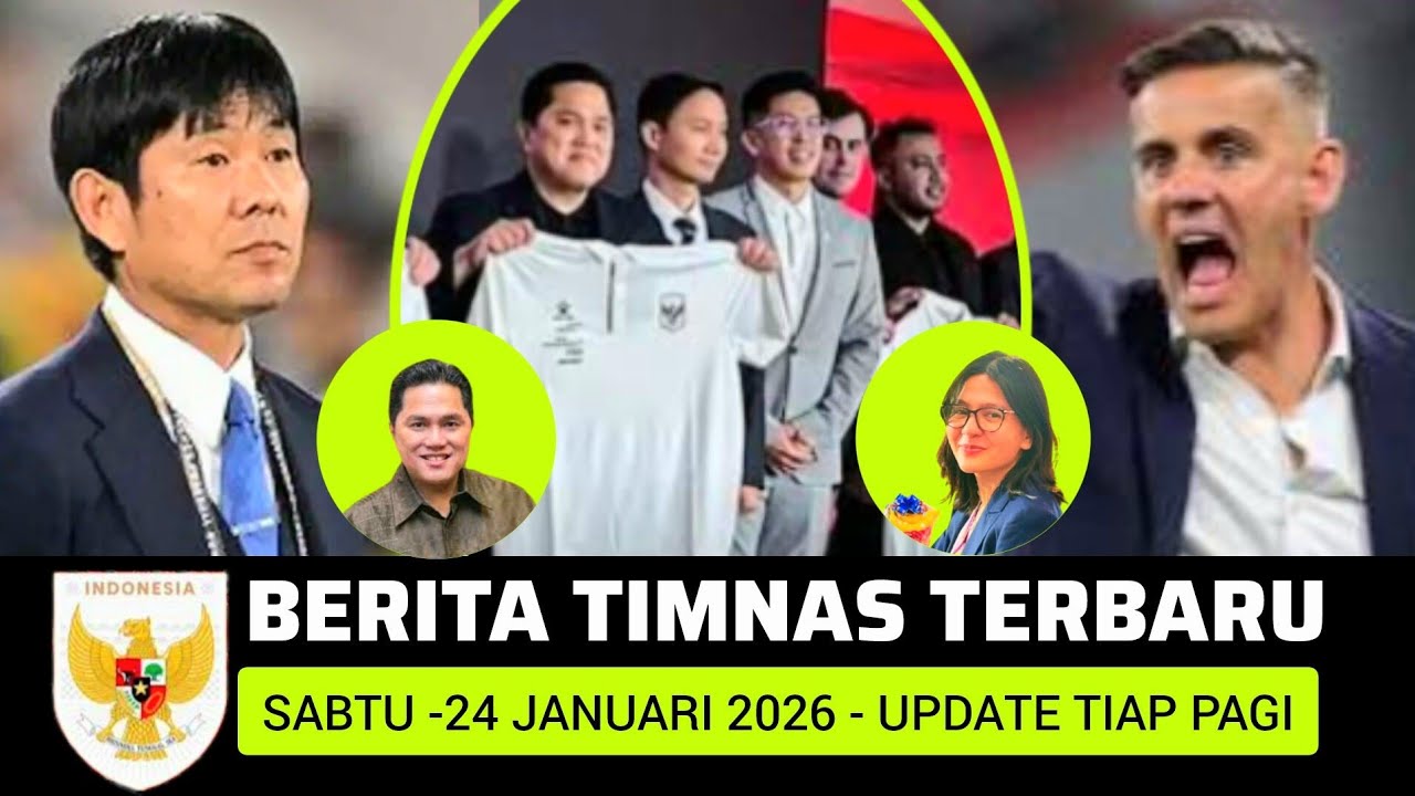 🔴 Berita Timnas ~ SABTU 24 JANUARI 2026 ~ Timnas Indonesia Terbaru Hari Ini