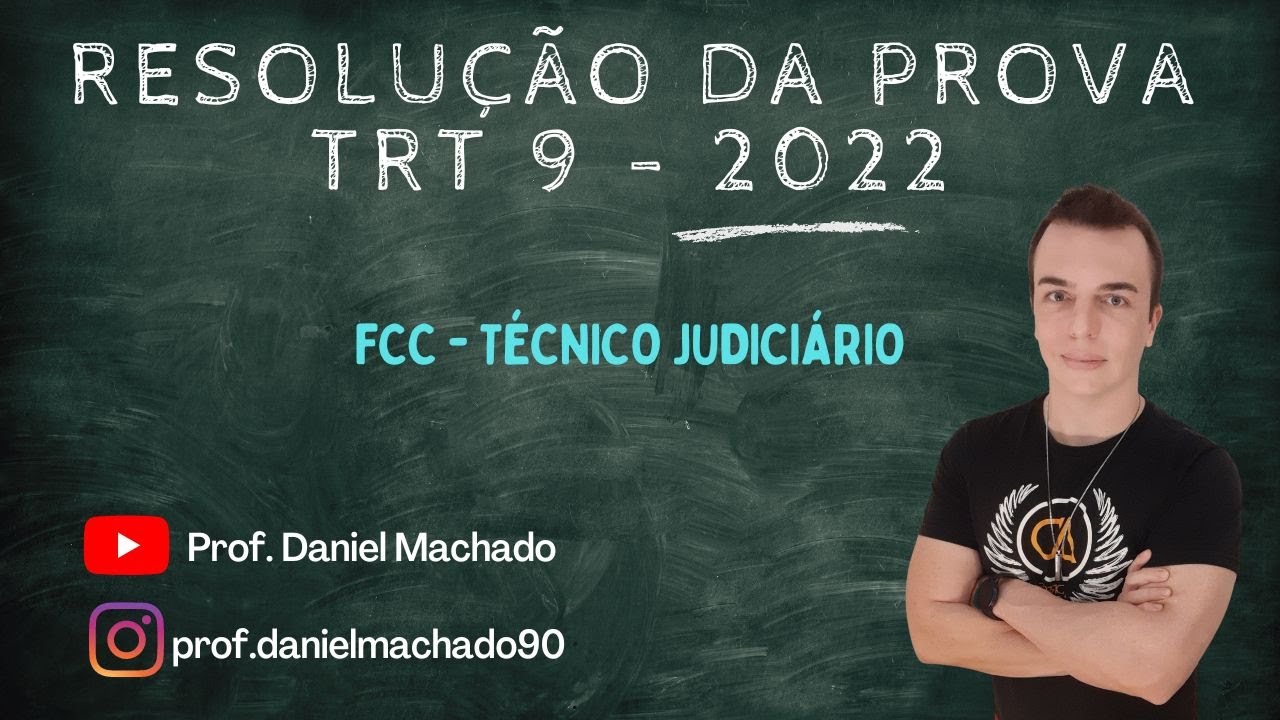 Resolução da prova - Matemática e Raciocínio Lógico TRT9 2022-Técnico Judiciário Área Administrativa