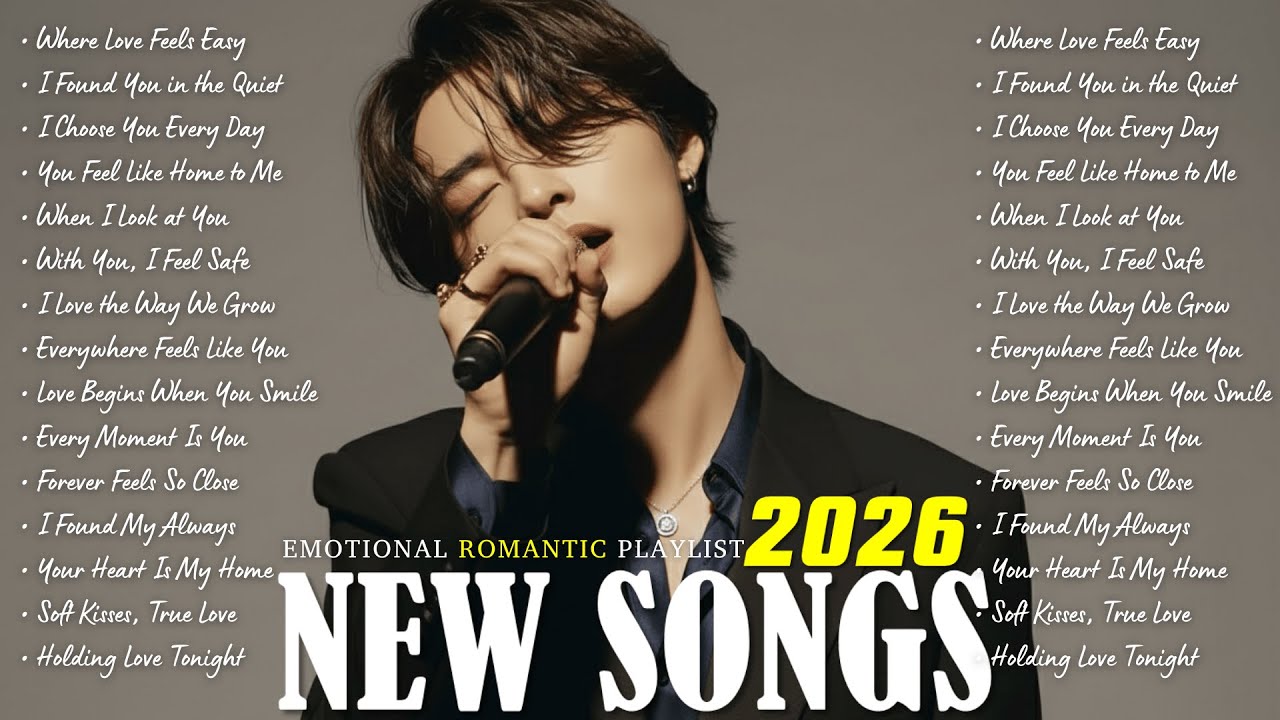 Top New songs 2026 /  Romantic Love Songs 2026 🎶/ Beautiful & Emotional | Playlist 2026