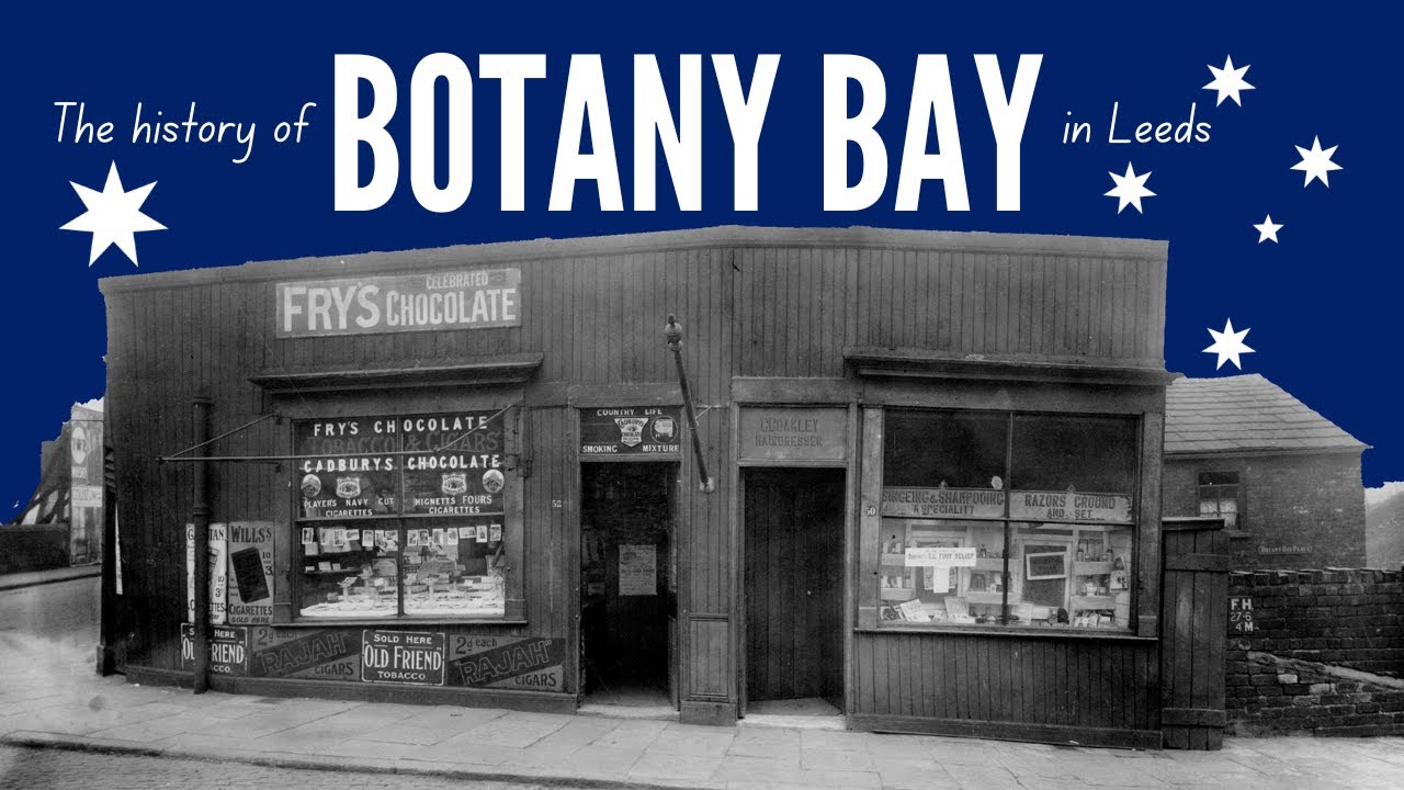 History of Botany Bay in Leeds