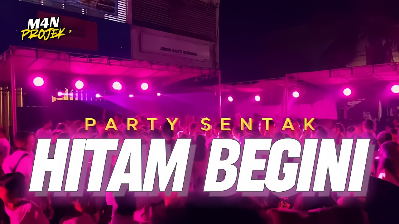 PARTY SENTAK🌴 HITAM BEGINI (M4N PROJEK) BASS GACOR 2025