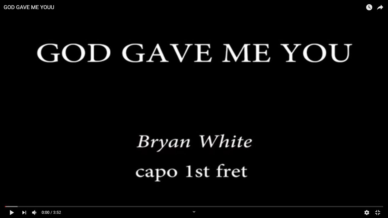 GOD GAVE ME YOU - BRYAN WHITE (Easy Chords and Lyrics) 1st fret