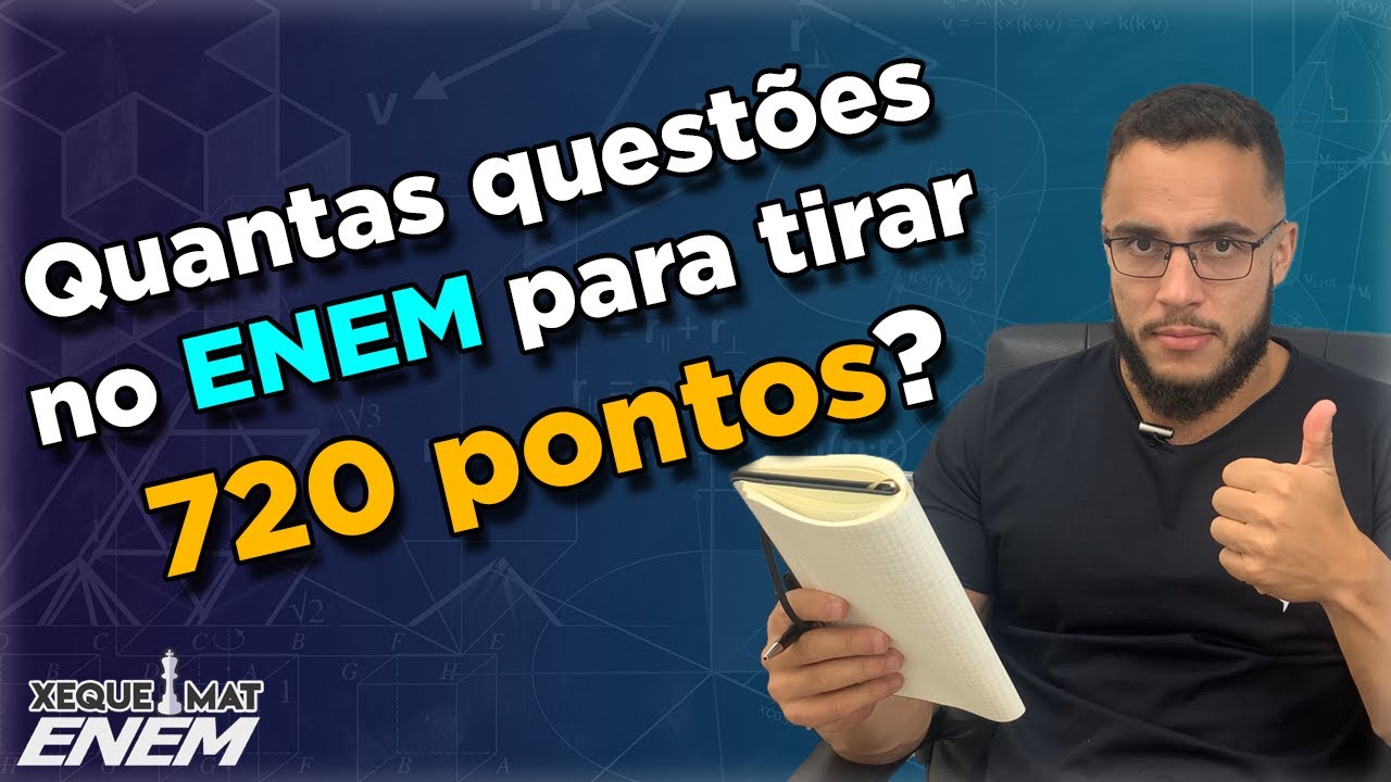 Quantas QUEST&Otilde;ES preciso ACERTAR para alcan&ccedil;ar 720 pontos no ENEM