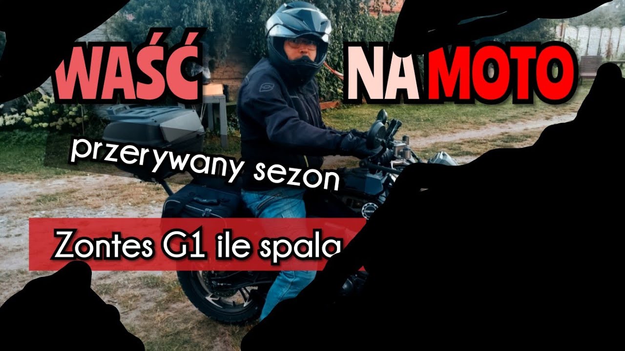 Zontes G1 - przerwany sezon. Ile spala G1? Podróż we dwoje na motocyklu 125