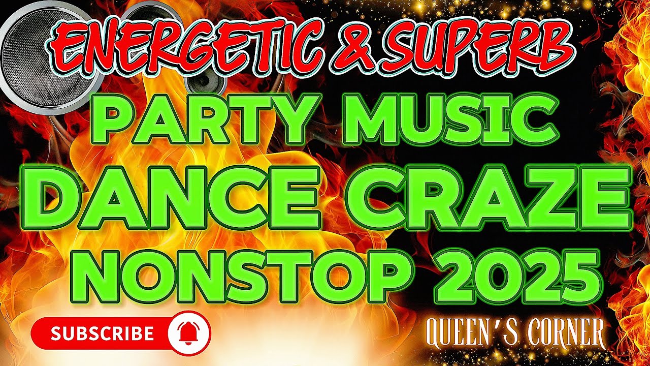 ✨SUPER DISCO ENERGETIC & SUPERB PARTY MUSIC ✨| DANCE CRAZE NONSTOP 2025