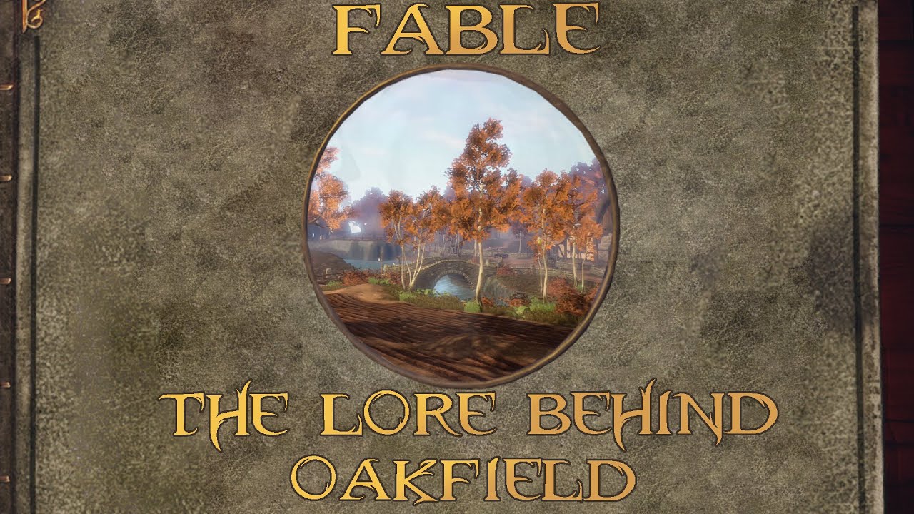 Fable: The Lore Behind Oakfield