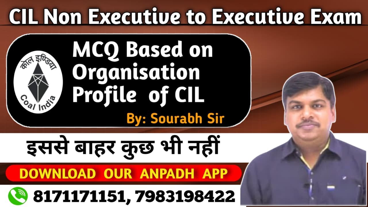 MCQ BASED ON ORGANIZATIONAL PROFILE OF CIL Non-Executive cadre to Executive Cadre Common Syllabus