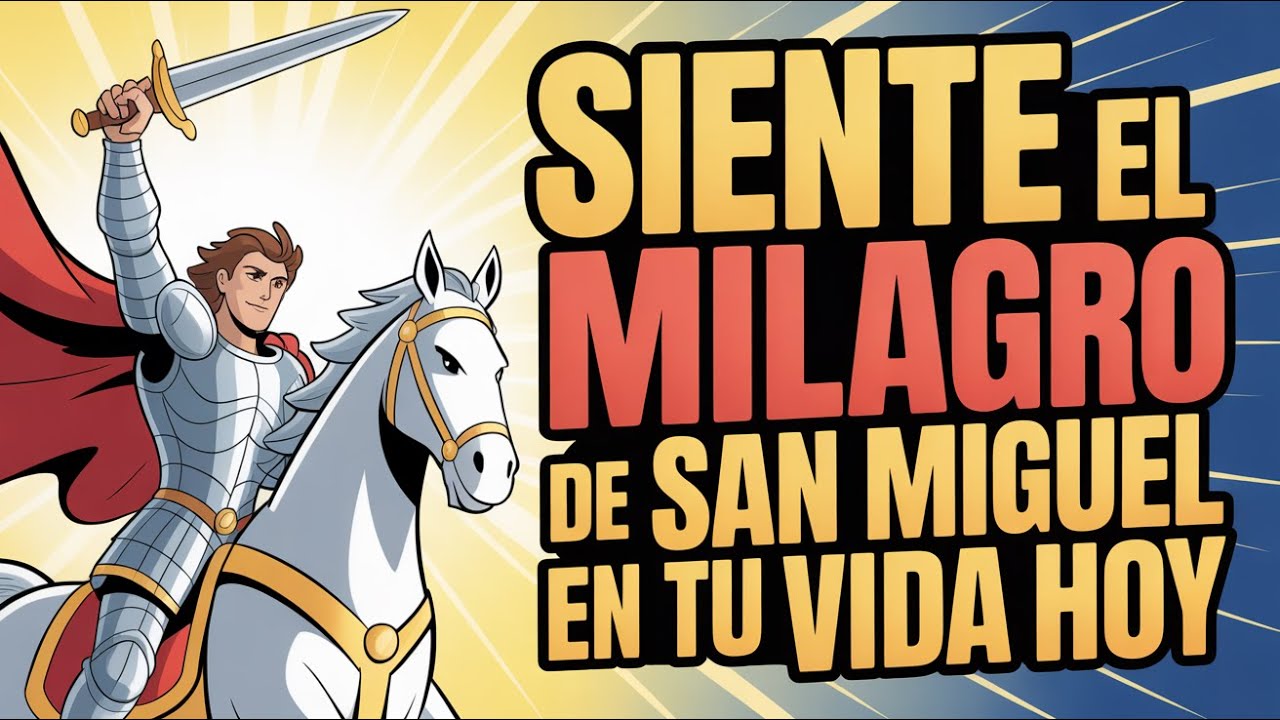 Descubre la Oración Poderosa a San Miguel Arcángel que Transforma Vidas