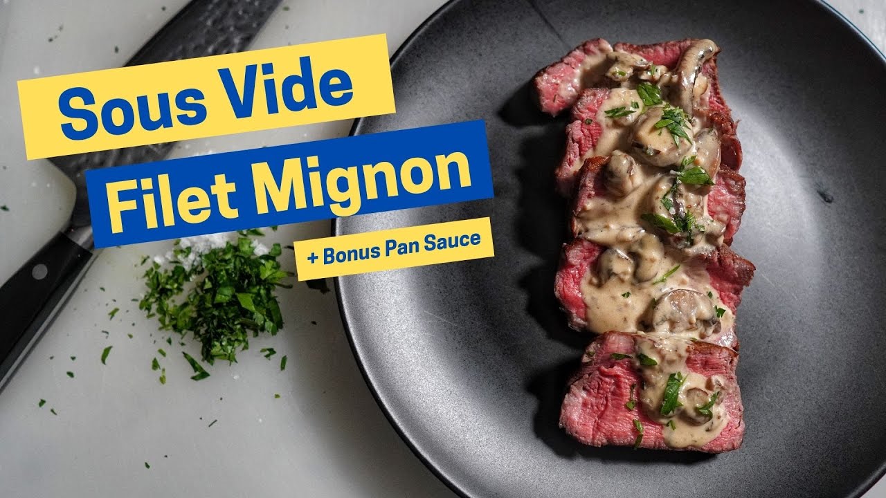 How to make a PERFECT Filet Mignon using Sous Vide